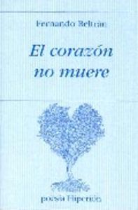 CORAZON NO MUERE, EL, de Beltrán | portada del libro