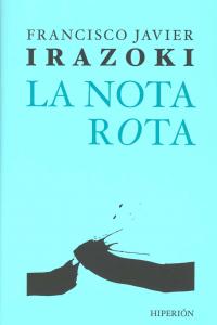 La nota rota, de Irazoki Otxoteko, Francisco Javier | portada del libro