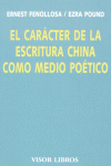 El carácter de la escritura china como medio poético, de Fenollosa, Ernest | portada del libro