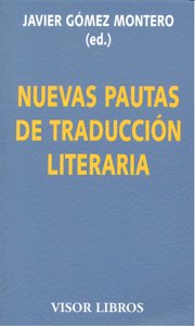 Nuevas pautas de traducción literaria, de Gómez Montero, Javier | portada del libro