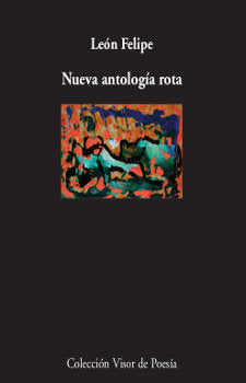 Nueva Antología Rota, de Felipe, León | portada del libro