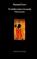 Un sendero nuevo a la cascada, de Carver, Raymond | portada del libro