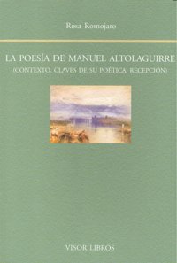 La Poesía de Manuel Altolaguirre, de ROMOJARO | portada del libro