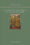 La pasión de San Lorca y el placer de morir, de JEREZ FARRAN | portada del libro