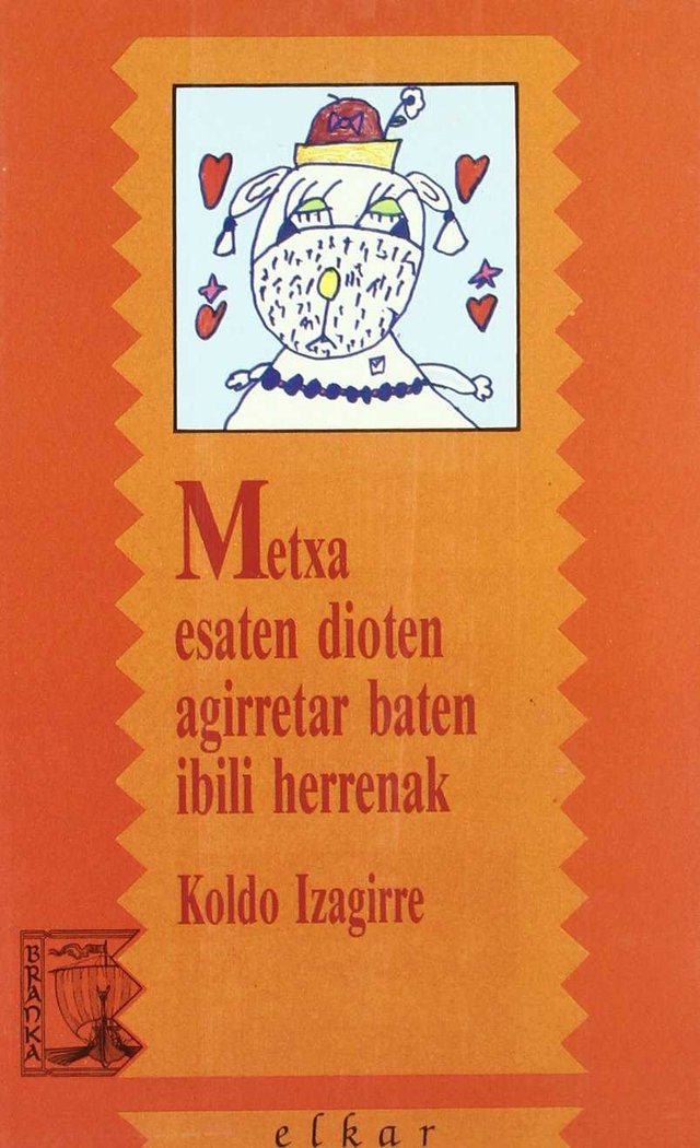 Metxa esaten dioten agirretar baten ibili herrenak, de Izagirre Urreaga | portada del libro
