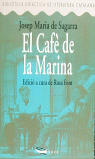 CAFE DE LA MARINA, EL, de SAGARRA, JOSEP M. DE | portada del libro