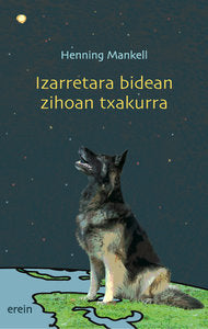 Izarretara bidean zihoan txakurra, de Mankell, Henning | portada del libro