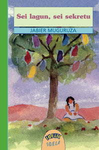 Sei lagun, sei sekretu, de Jabier Muguruza | portada del libro
