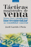 TACTICAS MAGISTRALES DE VENTA, de GARRIDO I PAVIA | portada del libro