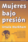 MUJERES BAJO PRESION EV, de MARKHAM | portada del libro