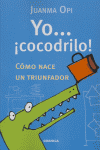 Yo? ¡cocodrilo!, de OPI | portada del libro
