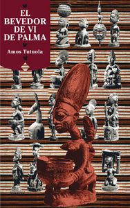 BEVEDOR DE VI DE PALMA, EL, de Tutuola | portada del libro