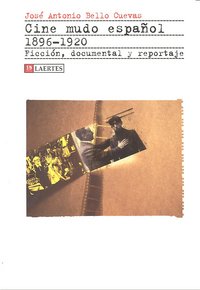 CINE MUDO ESPAムOL (1896-1920), de Bello Cuevas | portada del libro
