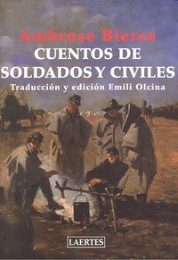 CUENTOS DE SOLDADOS Y CIVILES, de Bierce | portada del libro