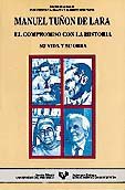 Manuel Tuñón de Lara. El compromiso con la historia (su vida y su obra), de GRANJA | portada del libro