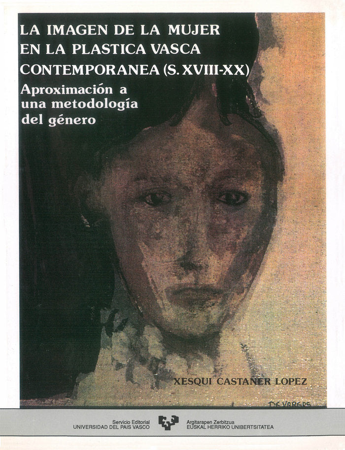 La imagen de la mujer en la plástica vasca contemporánea, de Castañer López, Xesqui | portada del libro