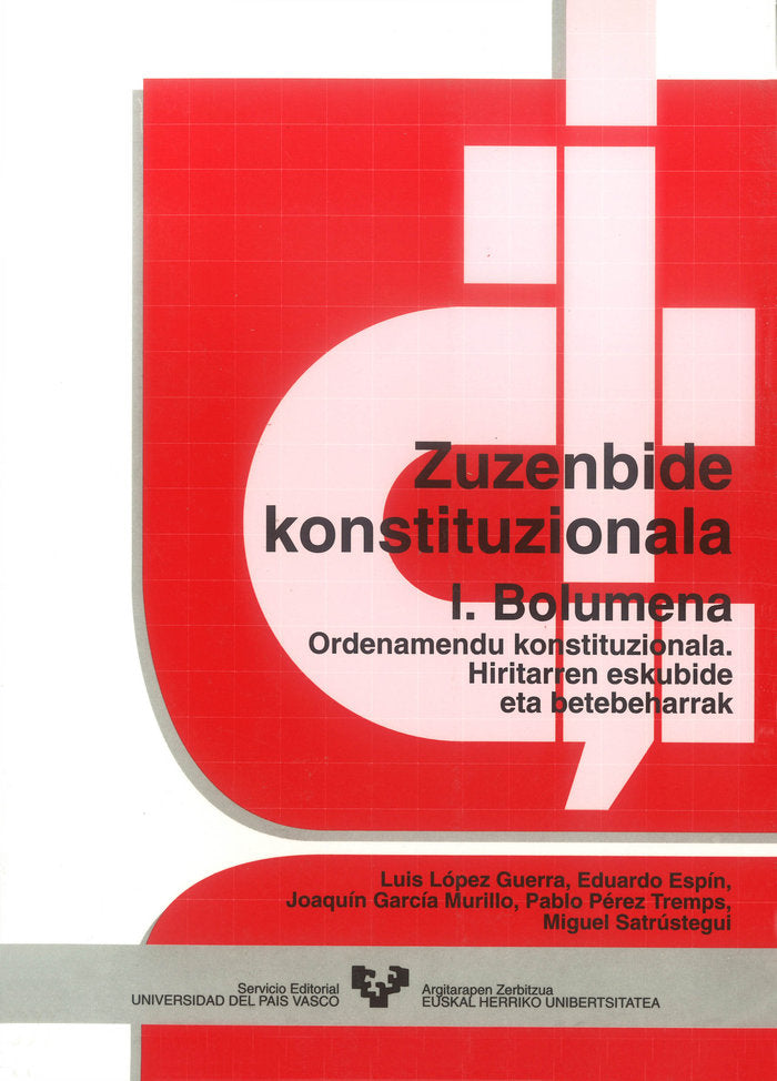 Zuzenbide konstituzionala. I bolumena. Ordenamendu konstituzionala. Hiritarren eskubide eta betebeha, de López Guerra, Luis |