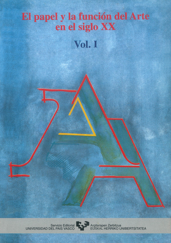 El papel y la función del arte en el siglo XX. Vol. I, de RODRIGUEZ ESCUDERO, PALOMA | portada del libro