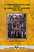 La Inquisición en el País Vasco: el Tribunal de Logroño (1570-1610), de Bombín Pérez, Antonio | portada del libro