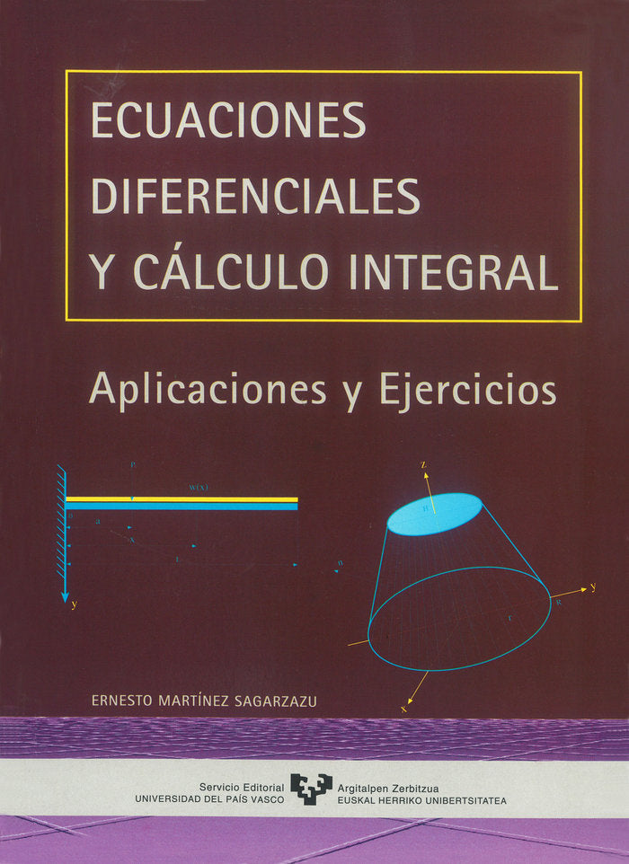 Ecuaciones diferenciales y cálculo integral. Aplicaciones y ejercicios, de Martínez Sagarzazu, Ernesto | portada del libro