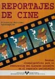 Reportajes de cine. Recetas cinematográficas para la construcción del discurso narrativo en el repor, de Martínez Aguinagalde