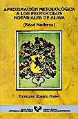 Aproximación metodológica a los protocolos notariales de Álava (Edad Moderna), de PORRES MARIJUAN, ROSARIO (ED.) | portada de