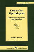 Hondarribia: riqueza ingrata. Comercialización y colapso de la agricultura, de Greenwood, Davydd J. | portada del libro