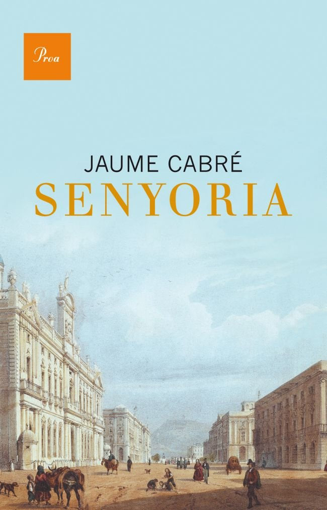 Senyoria, de Cabré, Jaume | portada del libro