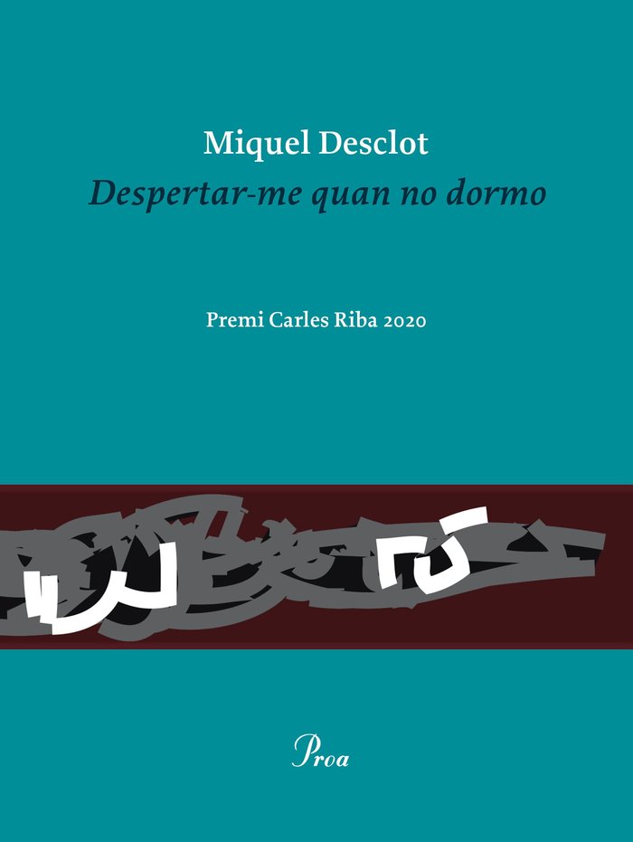 Despertar-me quan no dormo, de Desclot, Miquel | portada del libro