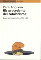 Els precedents del catalanisme., de Pere Anguera | portada del libro