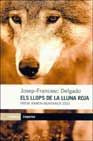 Els llops de la lluna roja, de Delgado Mercader | portada del libro
