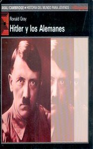 HITLER Y LOS ALEMANES, de Gray | portada del libro