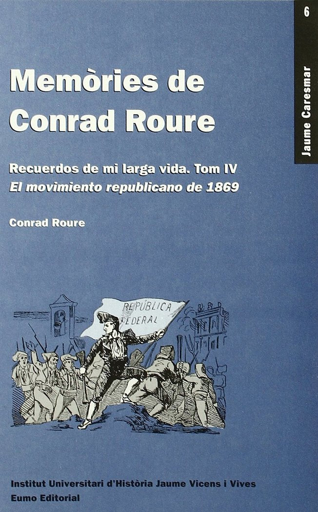 Memòries de Conrad Roure. Tom IV, de Roure, Conrad | portada del libro
