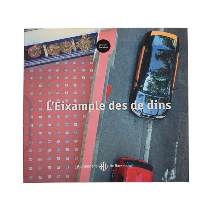 L'Eixample des de dins, de BARCELONA. AYUNTAMIENTO. DISTRITO D'EIXA | portada del libro