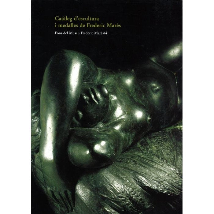 CATALES D'ESCULTURA I MEDALLES DE FREDERIC MARES FONS DEL MUSEU FREDERIC MARES, 4, de ORTOLL MARTIN | portada del libro