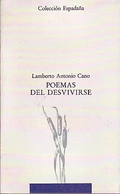 Poemas del desvivirse, de Cano, Lamberto Antonio | portada del libro