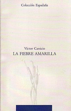 La fiebre amarilla, de Canicio, Víctor | portada del libro