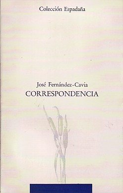 Correspondencia, de Fernández-Cavia, José | portada del libro