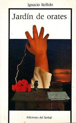 Jardín de Orates, de Bellido, Ignacio | portada del libro