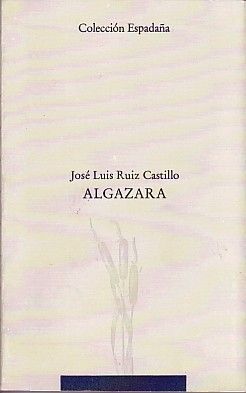 Algazara, de Ruiz Castillo, José Luis | portada del libro