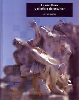 La escultura y el oficio de escultor, de Sauras, Javier | portada del libro