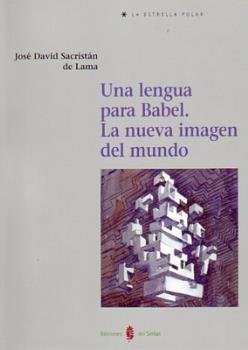 Una lengua para Babel, de Sacristán de Lama, José David | portada del libro