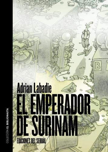 El emperador de Surinam, de Labadie, Adrian | portada del libro