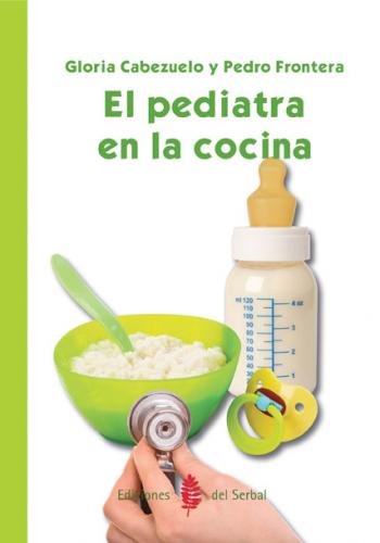 El pediatra en la cocina, de Cabezuelo Huerta, Gloria | portada del libro