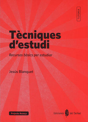 TECNIQUES D'ESTUDI:RECURS BASICS PER ESTUDIAR, de BLANQUET GAS, JESUS | portada del libro