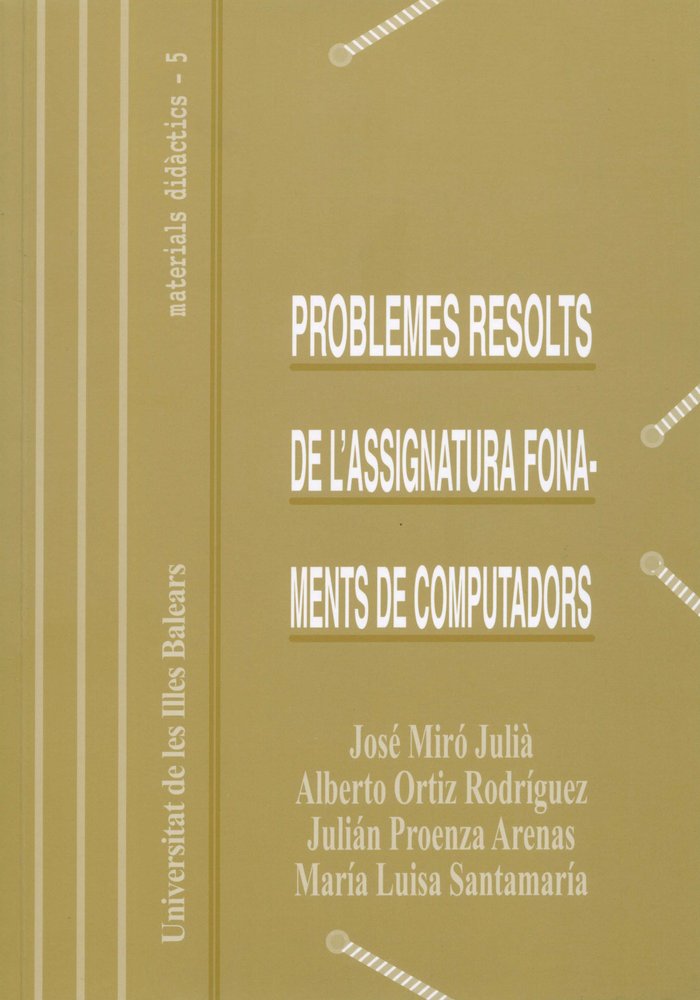 Problemes resolts de l'assignatura: fonaments de computadors, de MIRO JULI· | portada del libro
