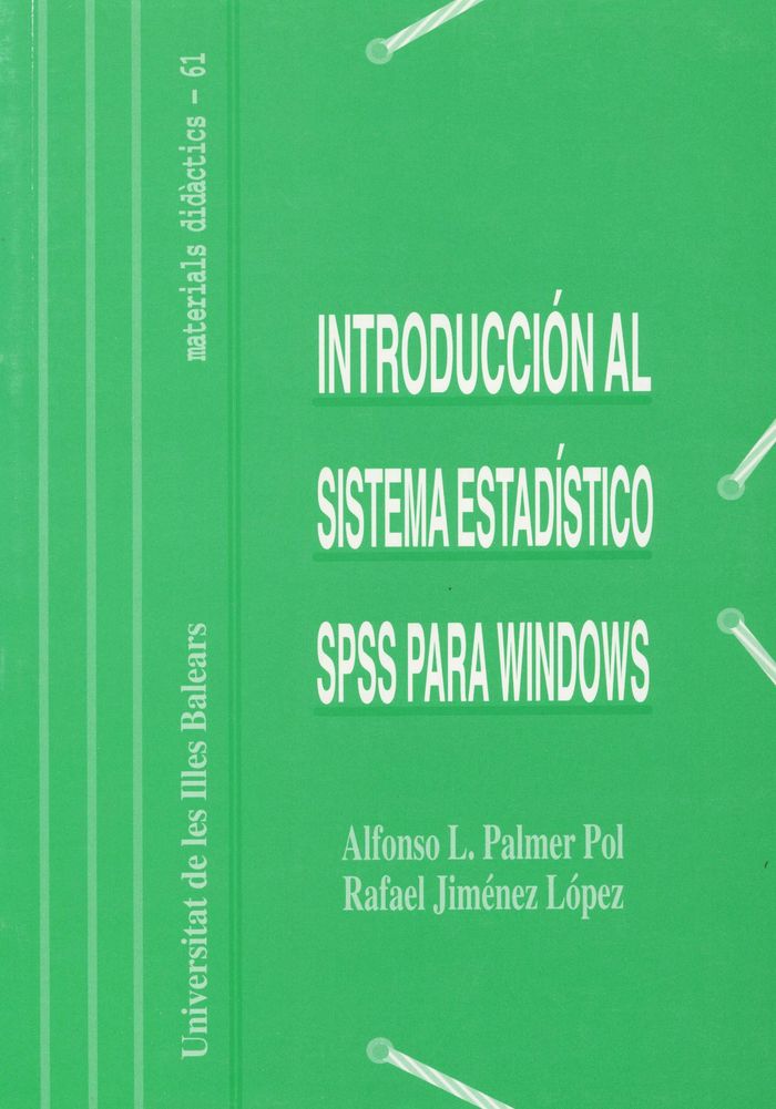 INTRODUCCION AL SISTEMA ESTADISTICO SPSS PARA WINDOWS, de PALMER POL, ALFONSO LUIS | portada del libro