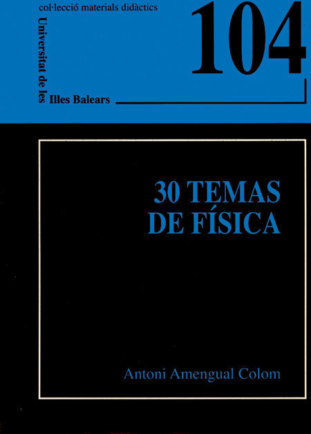 30 TEMAS DE FISICA, de AMENGUAL COLOM, ANTONI | portada del libro