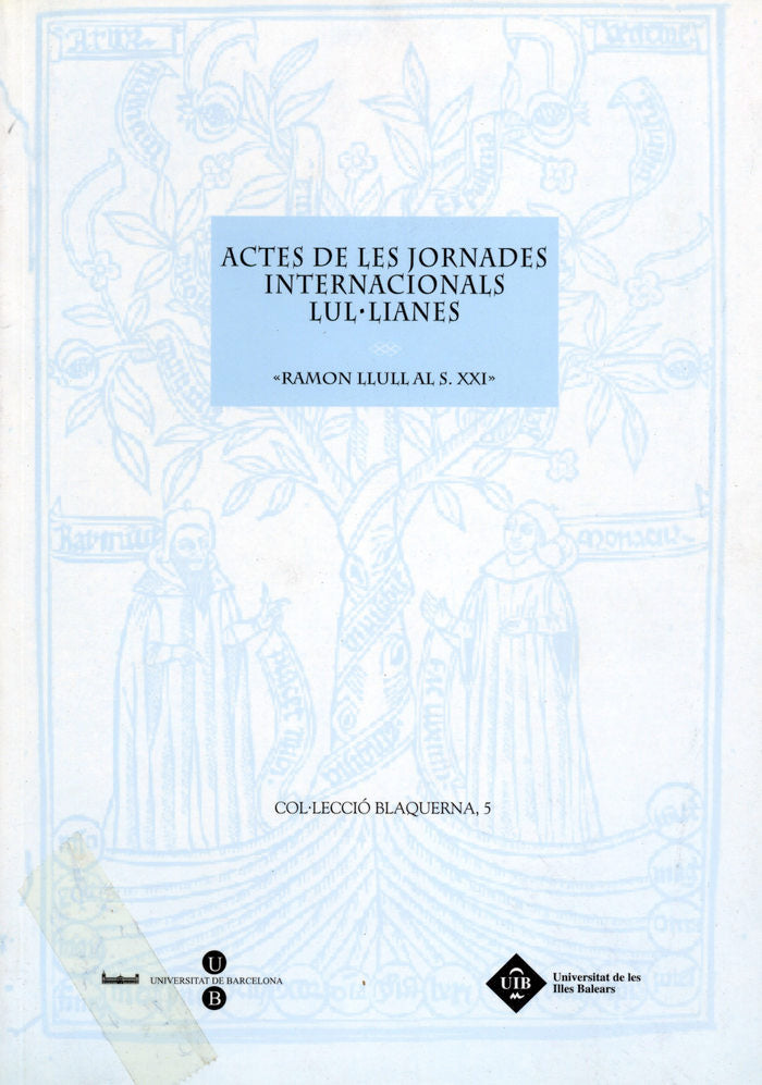 Actes de les jornades internacionals lul·lianes. Ramon Llull al s. XXI, de Varios autores | portada del libro