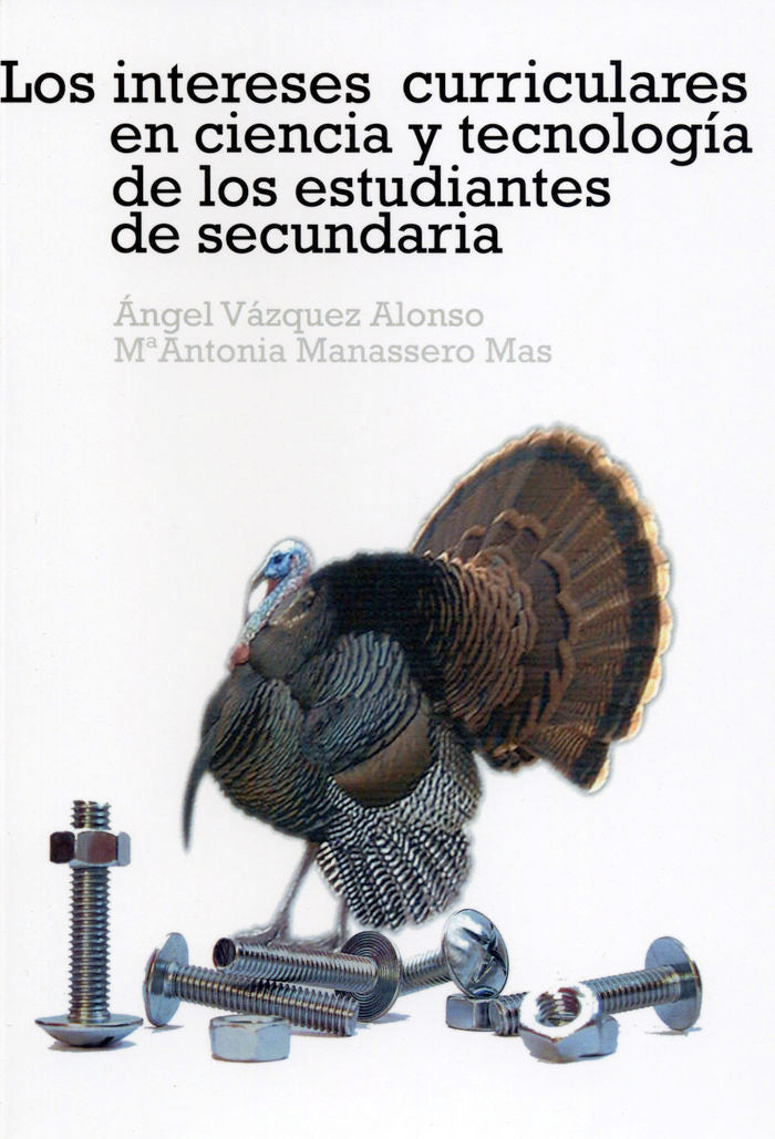 Los intereses curriculares en ciencia y tecnología de los estudiantes de secundaria, de Vázquez Alonso | portada del libro